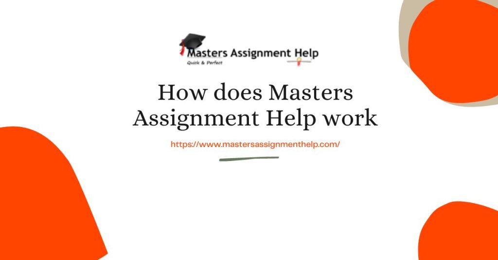 How does Masters Assignment Help work