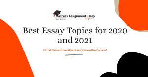 best essay topics for 2020 and 2021
