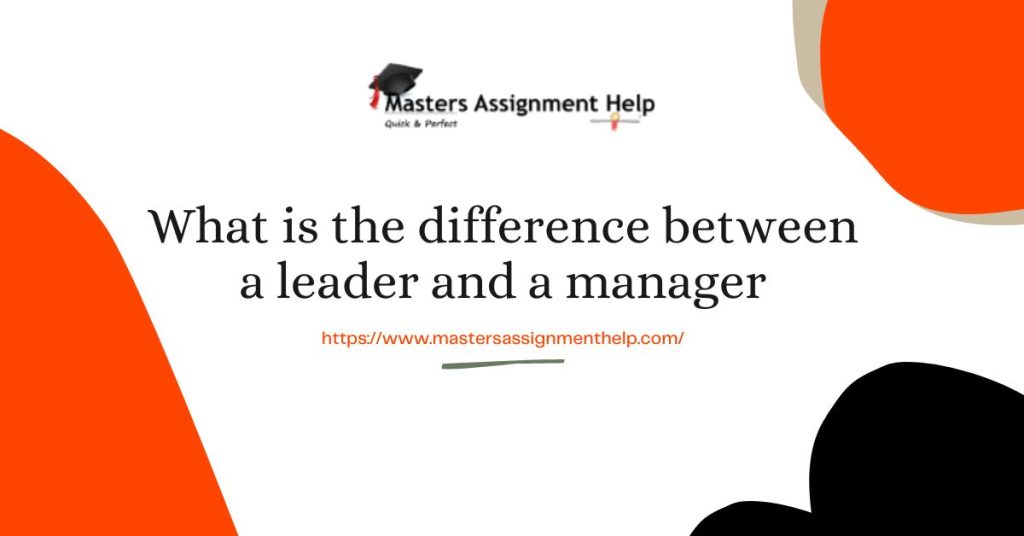 difference between a leader and a manager